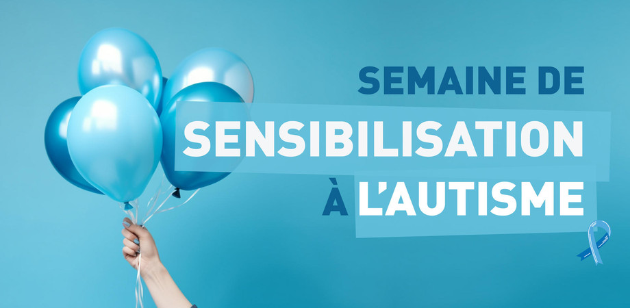 Semaine de sensibilisation à l’autisme 